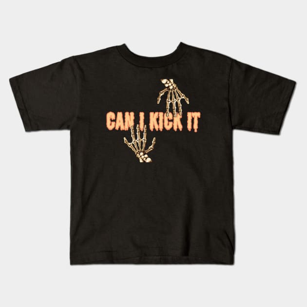 Can i Kick it Kids T-Shirt by Sher-ri